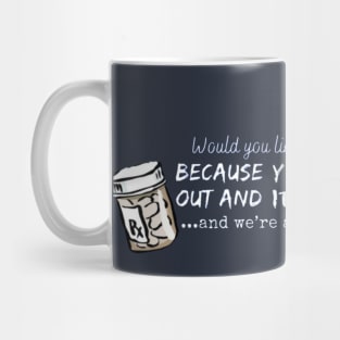 Do you need a chill pill? Mug